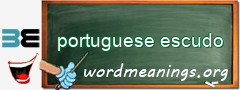 WordMeaning blackboard for portuguese escudo